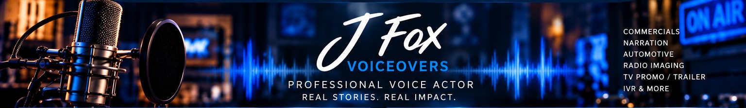 Professional Voice Actor and Voice Over Talent from J Fox. Voice Overs for Commercials, Narration, Radio Imaging, Movie Trailers and TV Promos.